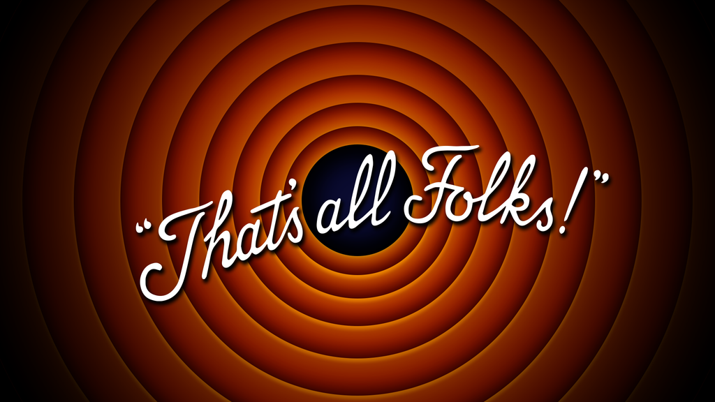 That's all folks!